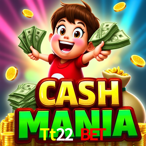 Tt22 Bet