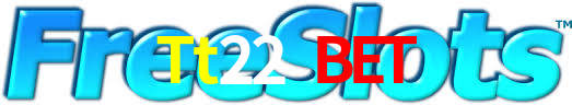 Tt22 Bet