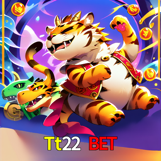 Tt22 Bet